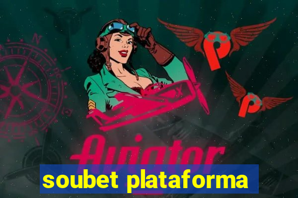 soubet plataforma